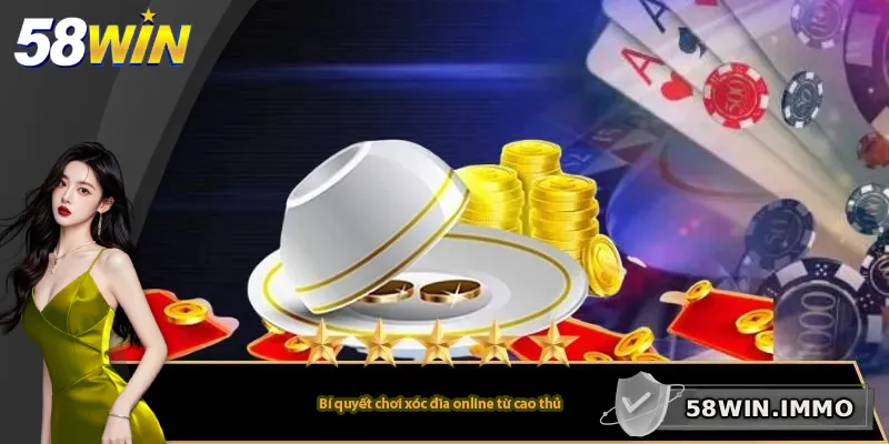 Bí quyết chơi xóc đĩa online từ cao thủ