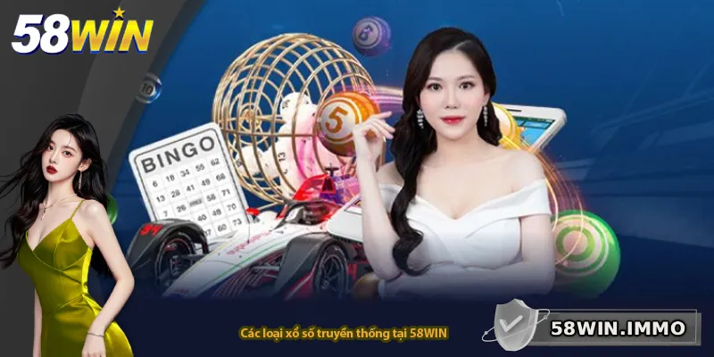 Các loại xổ số truyền thống tại 58WIN