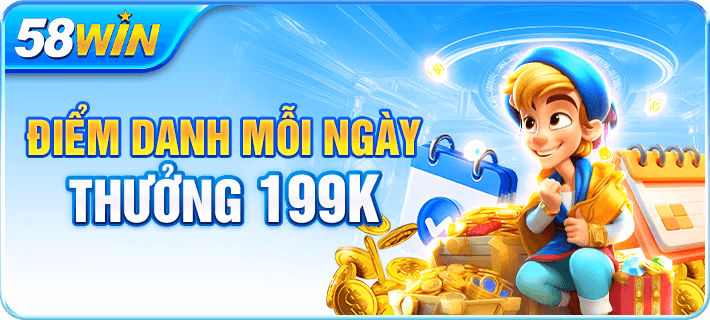 Điểm danh mỗi ngày thưởng 199k