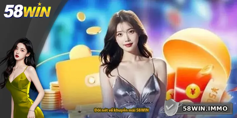 Đôi nét về khuyến mãi 58WIN