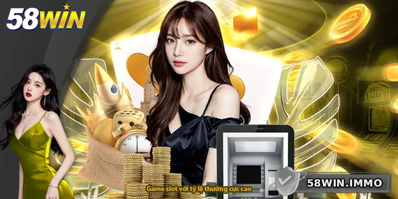 Game slot với tỷ lệ thưởng cực cao