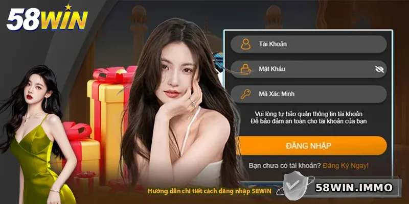 Hướng dẫn chi tiết cách đăng nhập 58WIN