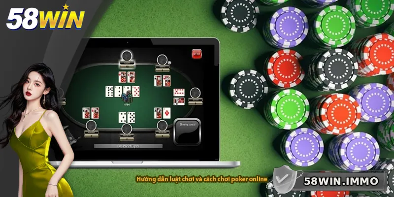 Hướng dẫn luật chơi và cách chơi poker online