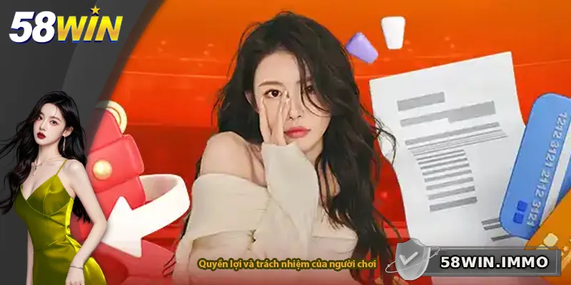 Quyền lợi và trách nhiệm của người chơi