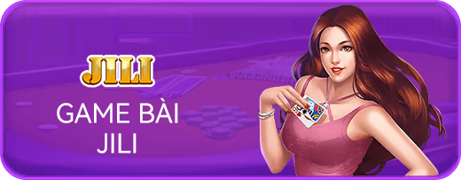 Sảnh Game Bài JILI