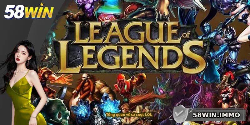 Tổng quan về cá cược LOL