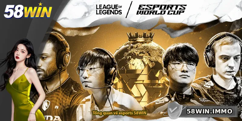 Tổng quan về esports 58WIN