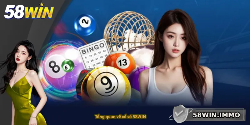 Tổng quan về xổ số 58WIN